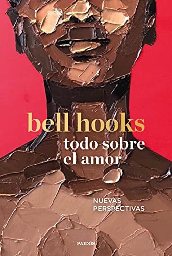 Portada del libro todo sobre el amor de bell hooks, publicado por Paidós.